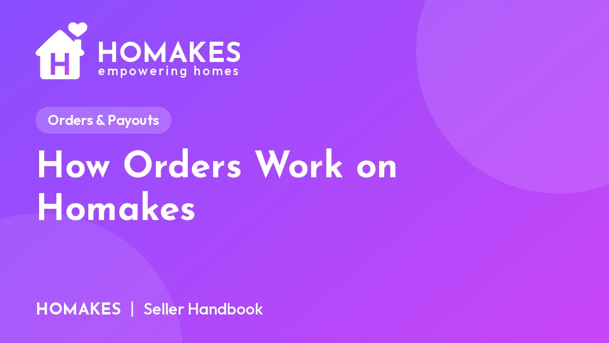 How Orders Work on Homakes